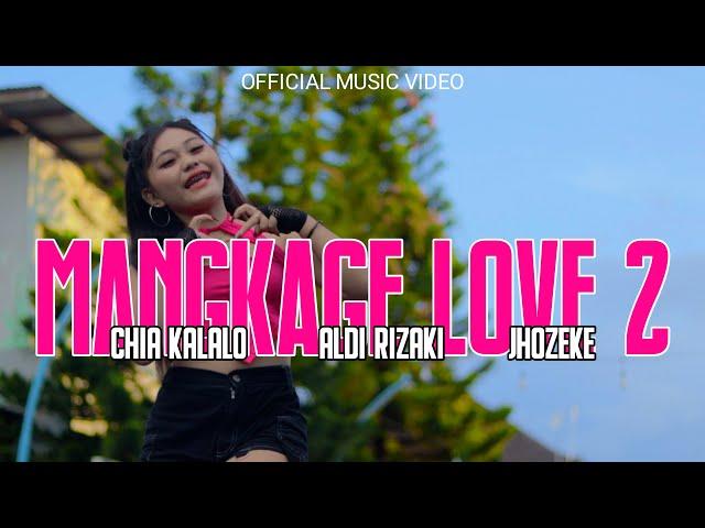 MANGKAGE LOVE 2  - CHIA KALALO X ALDI X JHO ZEKE