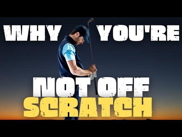 The difference between you and a scratch golfer