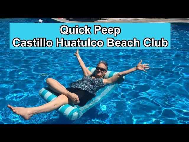 Quick Peek Castillo Huatulco Beach Club