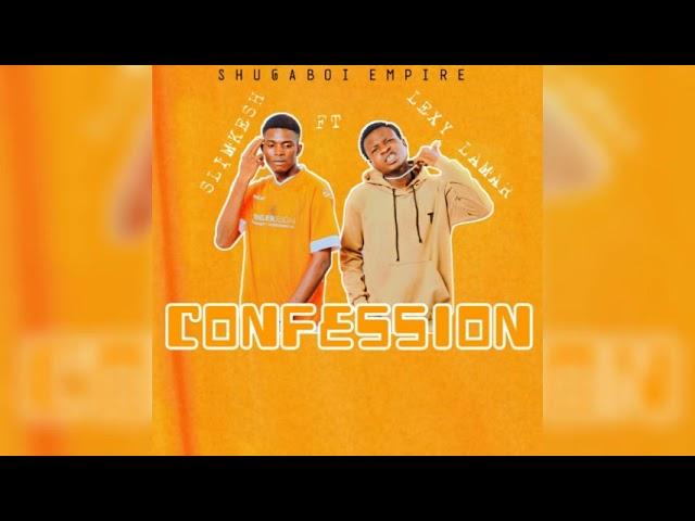 slimkesh Eruku ft lexy lamar confession