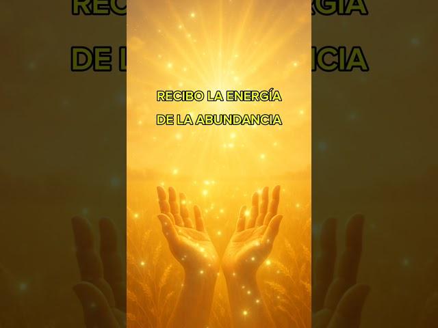 Recibo la Energía d la Abundancia #shortsviral #guiaespiritual #abundancia #energia #riqueza #mantra