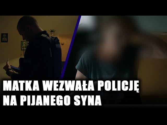 "On sie tak drze, że wszyscy sąsiedzi słyszą". Matka pijanego mężczyzny wezwała policję