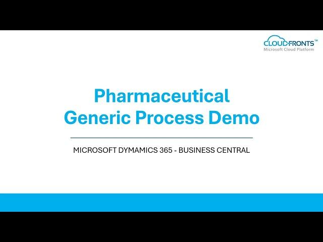 Pharmaceutical Generic Process Demo | Microsoft Dynamics 365 | Business Central