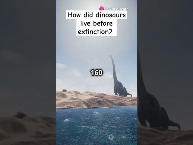 How did dinosaurs live before extinction?