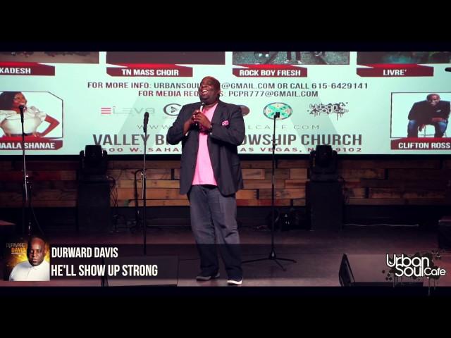 Durward Davis "He'll Show Up Strong"