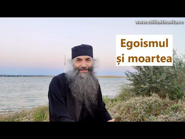 Egoismul și moartea - p. Pimen Vlad