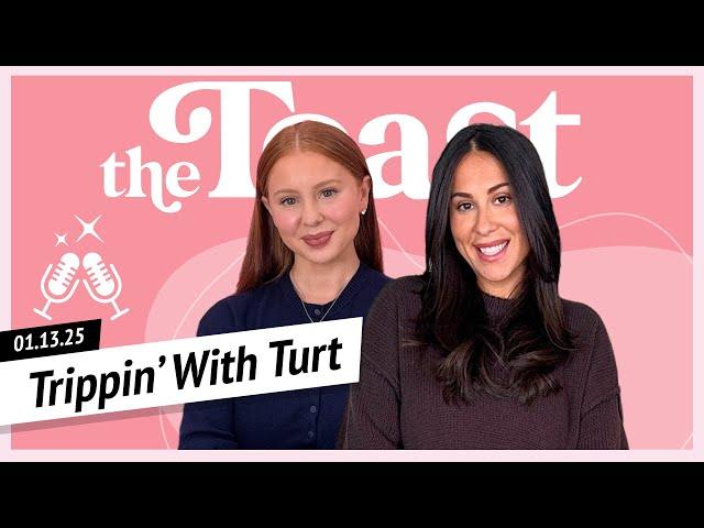 Trippin' with Turt: The Toast, Monday, January 13th, 2025