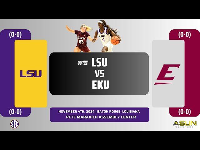 No. 7 LSU vs EKU | NCAA Women's Basketball | 11.4.24