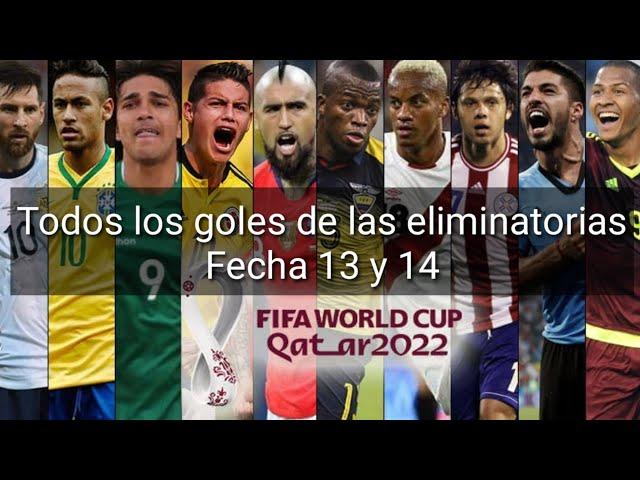 Todos los goles de las eliminatorias Qatar 2022 / Fecha 13 y 14