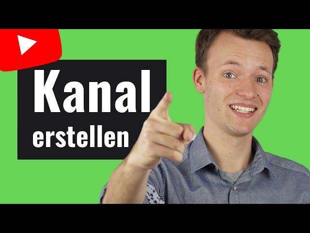 YouTube-Kanal erstellen. Aber richtig!