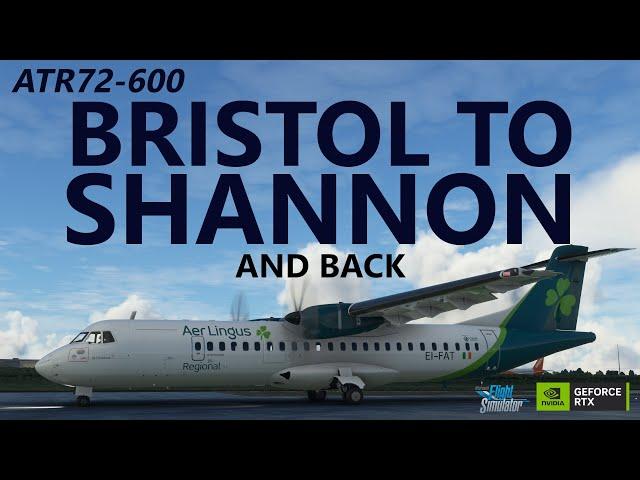 MSFS | ATR72-600 Ops on VATSIM - Bristol to Shannon and Back [RTX4090 Ultra Graphics]