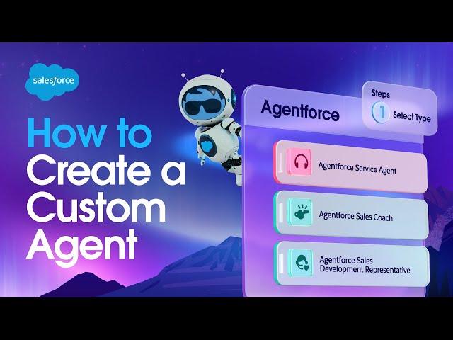 How to Create a Custom Agentforce Agent | Salesforce