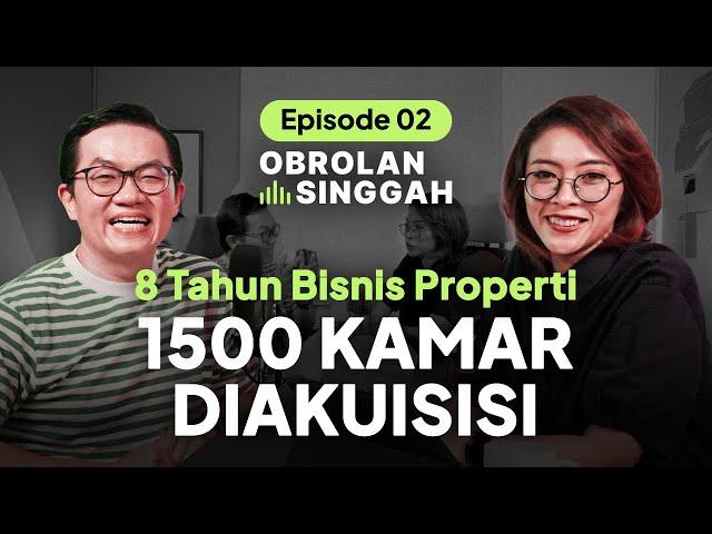 TIPS JITU BANGUN BISNIS KOS KOSAN & CEPAT BALIK MODAL ALA PAK JOHNNY | PODCAST OBROLAN SINGGAH #02