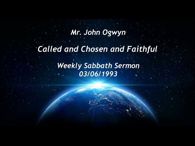 John Ogwyn Called Chosen and Faithful