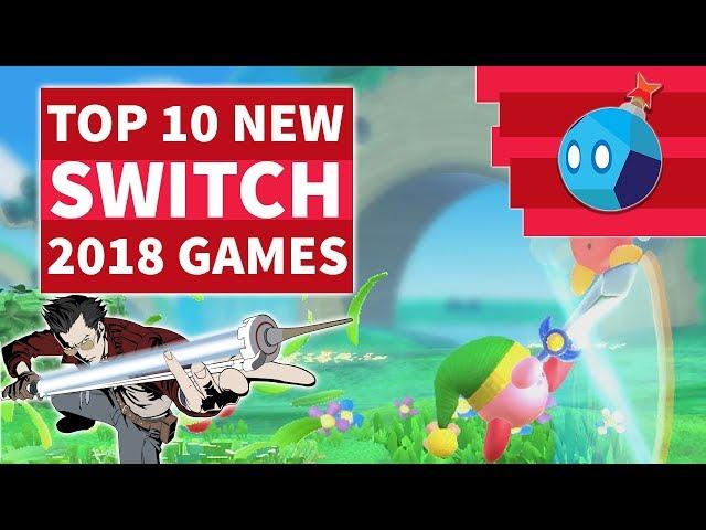 Top 10 NEW Nintendo Switch Games for 2018