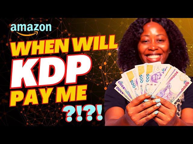 When Will KDP Pay Me? || Amazon KDP Payment