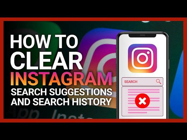 [2023] How To Clear Instagram Search Suggestions And Search History On iPhone And Android