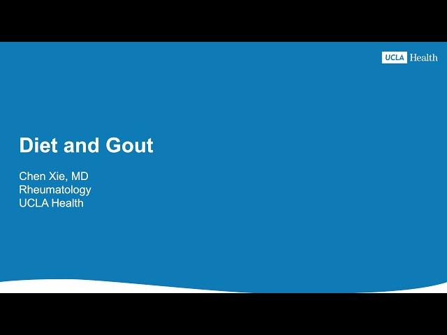 Diet and Gout | Dr. Chen Xie, MD | UCLA Health