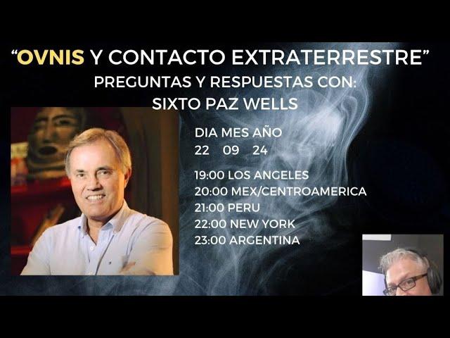 Ovnis y extraterrestres con Sixto Paz Wells