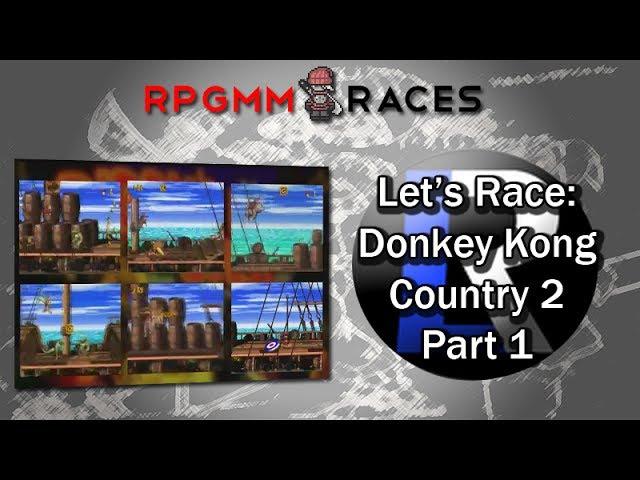 Let's Race: Donkey Kong Country 2 - Part 1