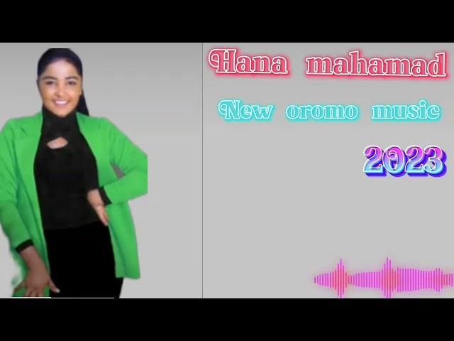 New Ethiopian oromo music Hana Mahamad SI JIBEE HIN JANE 2022