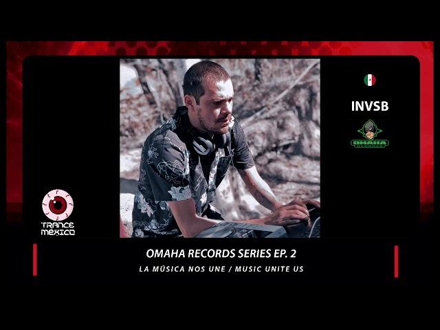 INVSB / Omaha Records Series Ep. 2 (Trance México)