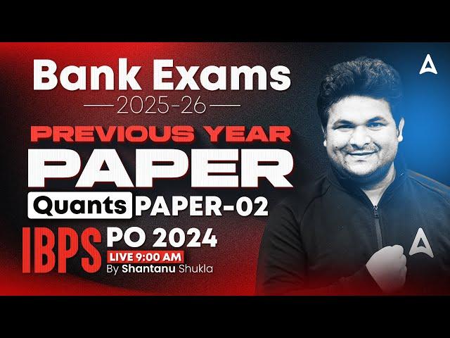 IBPS-RRB-SBI Classes 2025 | IBPS PO Quant Previous Year Paper | Quant By Shantanu Sir
