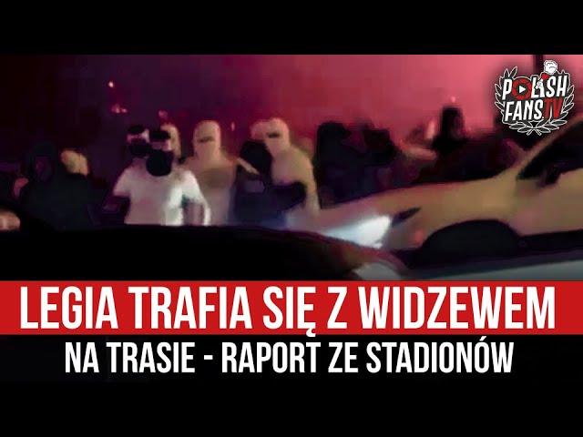 Legia trafia się z Widzewem na trasie - RAPORT ZE STADIONÓW (31.10.2024)