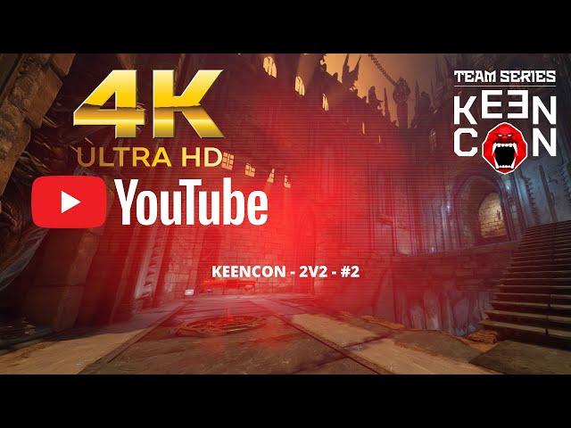 KEENCON - 2v2 - #2  | QUAKE CHAMPIONS | 4k stream | #quakechampions #quake