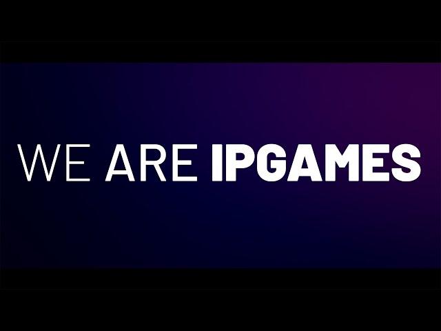 WE ARE IPGAMES!