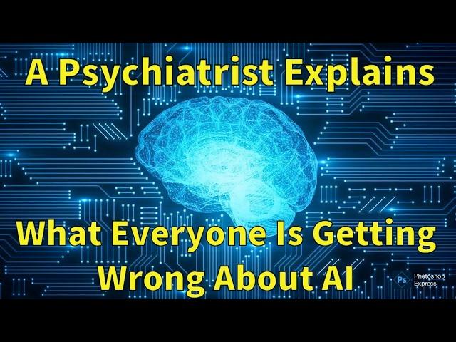 The BIG Problem with AI: Why We Misunderstand Human Intelligence (Psychiatrist Explains)