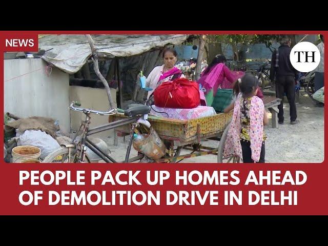 People pack up homes ahead of demolition drive in Delhi