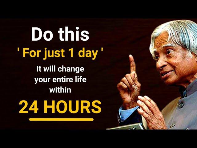 Do This For Just 1 Day It Will Change Your Life Within 24 Hours || Dr APJ Kalam || Spread Positivity