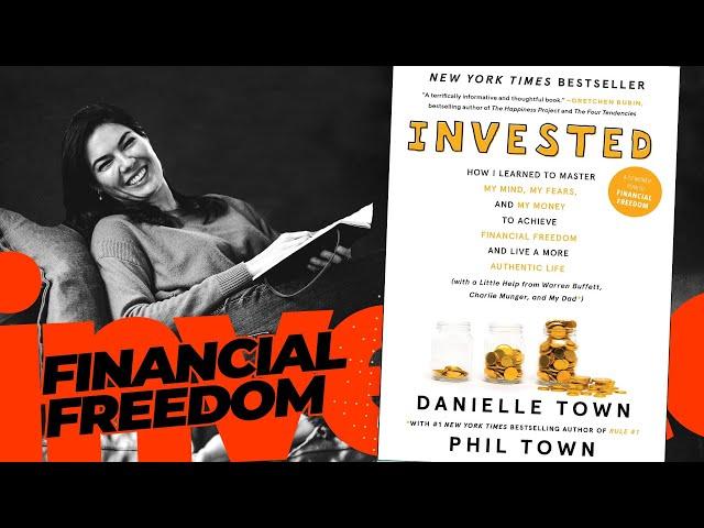 Invested: A Path to Financial Success and Freedom - Insights from Danielle Town's Book