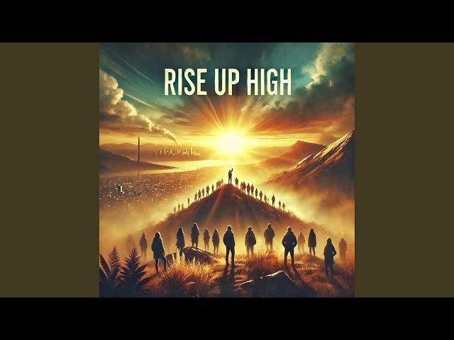 Rise Up High