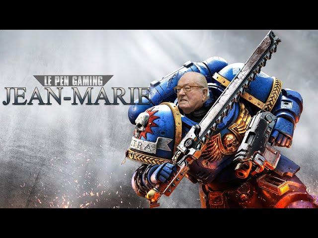 JEAN-MARIE LE PEN GAMING  ÉPISODE 40 000 -SPACE MARINE 2-