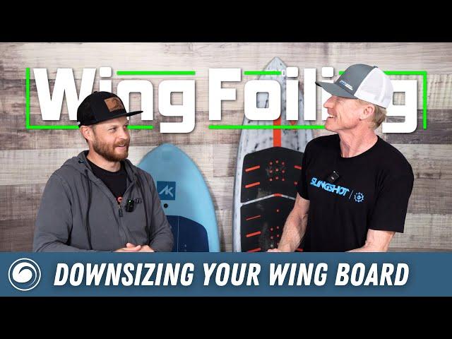 Wing Foiling | How to Correctly Downsize to Your Next Wing Board