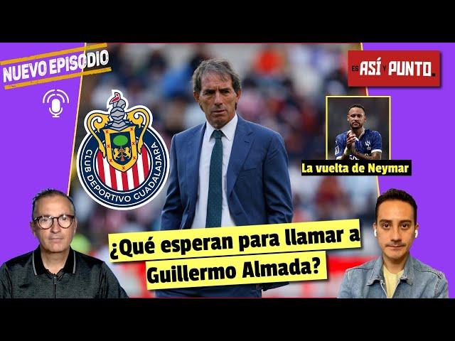 CHIVAS todos los caminos te llevan a GUILLERMO ALMADA, ¿Amaury qué esperas? | Es Así y Punto