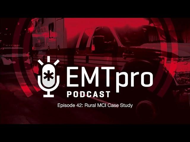 Ep. 42 Rural MCI Case Study