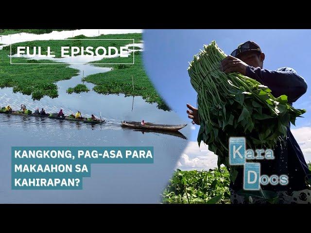 Kangkong, pag-asa para makaahon sa kahirapan?— Mga Pangarap sa Kangkungan (Full Episode) | Kara Docs