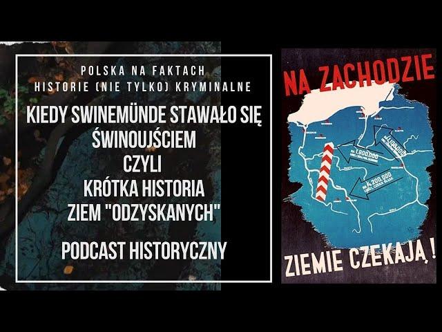 odc.25:  Krótka Historia Ziem Odzyskanych | podcast historyczny