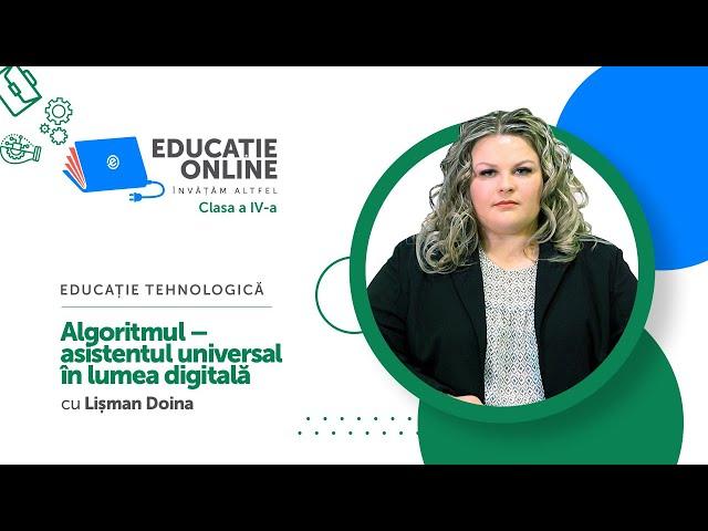 Educație tehnologică, Clasa a IV-a, Algoritmul – asistentul universal în lumea digitală