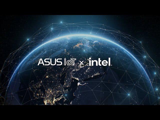 Transforming Industries with ASUS IoT x Intel  | ASUS IoT