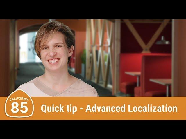 Quick Tip: Advanced Localization (Route 85)