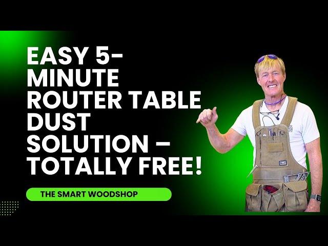 Easy 5-Minute Router Table Dust Solution – Totally Free!