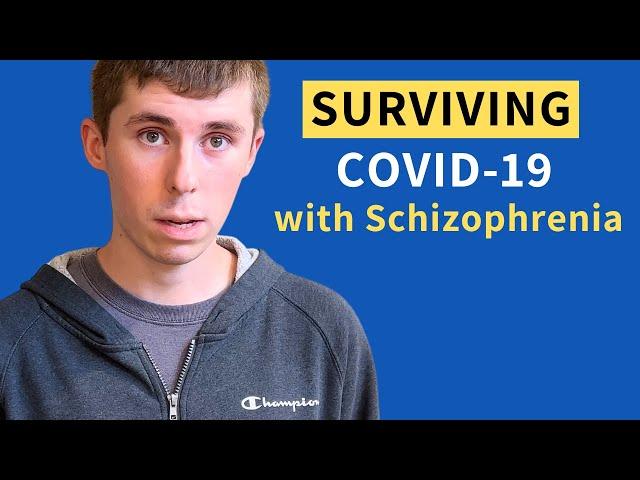 My Schizophrenia and COVID-19 Story