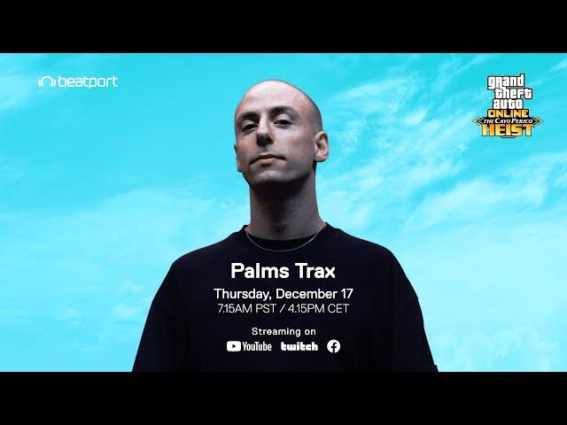 Grand Theft Auto Online x Palms Trax - Live From Berlin | @beatport x Rockstar Games