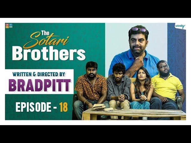 Written & Directed by Brad Pitt || Episode 18 || The Sotari Brothers || Wirally Originals