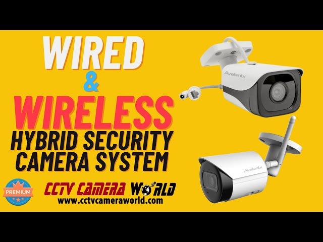 Wired and Wireless Hybrid Security Camera System