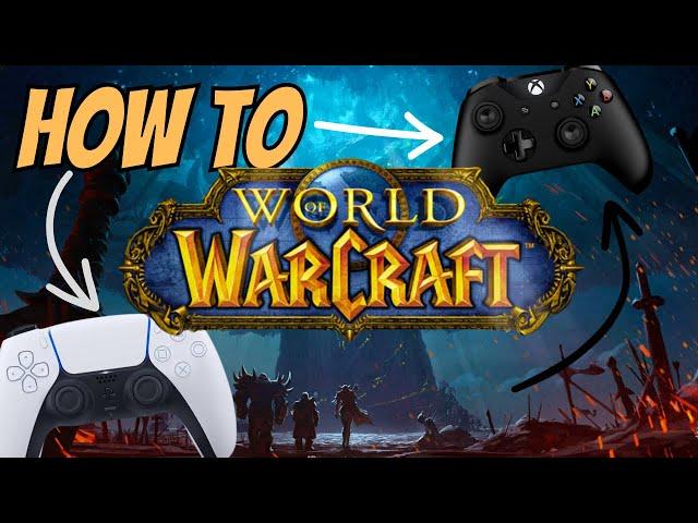 How to Play WoW with a Controller in 2024 (Easy)